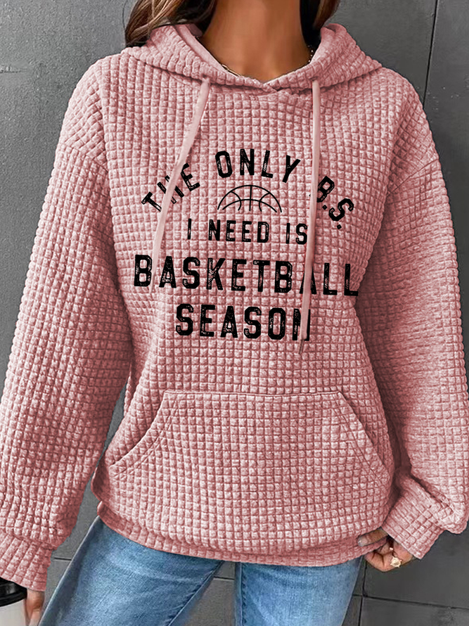 Basketball Season The Only BS I need Text Letters Simple Hoodie Hoodie