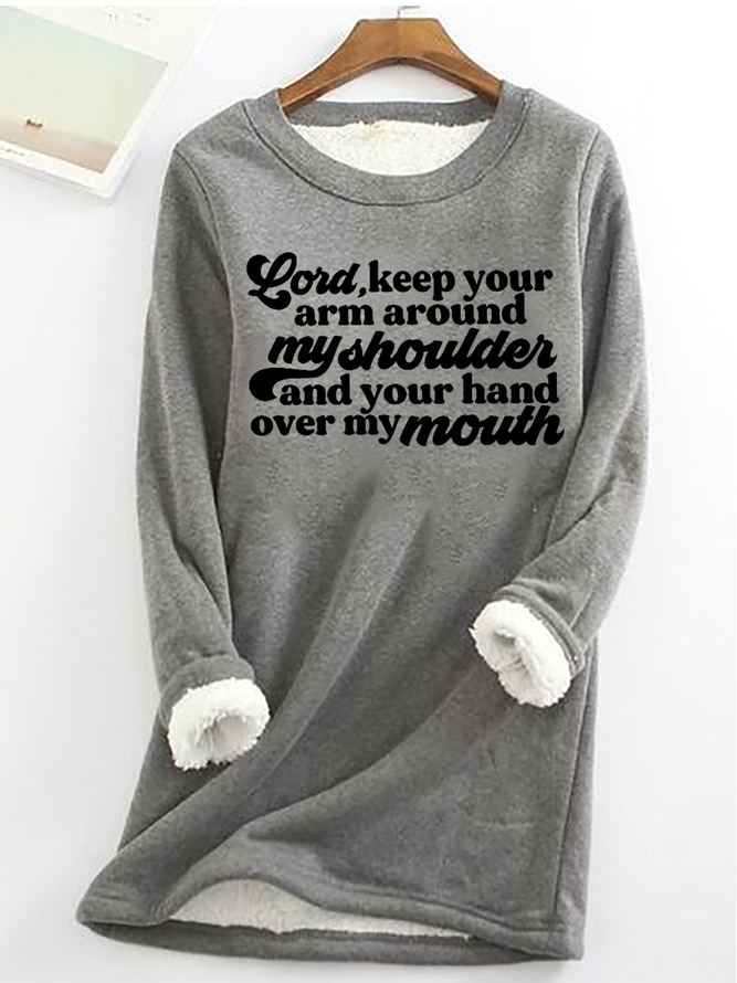 Lord Keep Your Arm Around My Shoulder Casual Fleece Sweatshirt