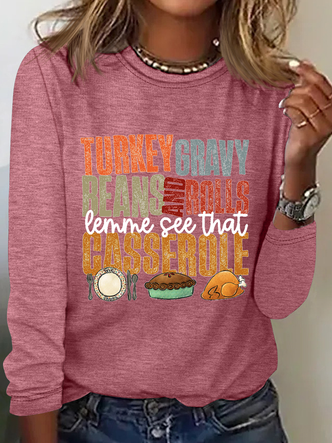 Turkey Gravy Beans And Rolls Let Me See That Casserole Cotton-Blend Simple Crew Neck Long Sleeve Shirt
