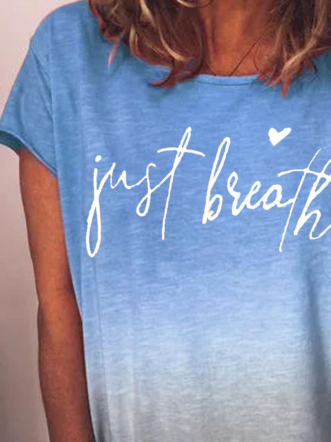 Women Letter Just Breathe Graphic Crew Neck Casual T-shirt Top