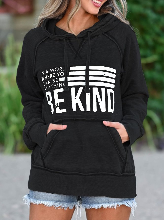 In A World Where You Can Be Anything Be Kind Sweatshirt & Hoodie