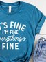 I'm Fine It's Fine O-Neck Casual Graphic Blue T-Shirt Top