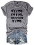 It’s Fine, I’m Fine, Everything Is Fine Graphic Tee