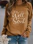 IT IS WELL WITH MY WITH MY SOUL Printed Sweatshirts