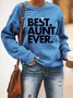 Best Aunt Ever Sweatshirts