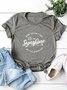 when you can't find the sunshine be the sunshine, letter print round neck cotton T-shirt