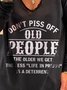 Don't Piss Off Old People V Neck Letter Long Sleeve Top