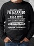 Sorry Ladies I 'm Married To A Freakin Sexy Wife She's A Bit Crazy But I Am Her King Shirt