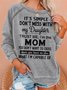 Don't Mess With My Daughter Women's Sweatshirts