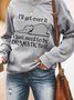I Just Need To Be Dramatic First Elephant Printed Women's Sweatshirts