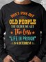 Don't Piss Off Old People  men's long sleeve sweatshirt