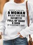 Never Pick A Fight With A Woman Older Than 40 Sweatshirt