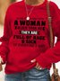 Never Pick A Fight With A Woman Older Than 40 Sweatshirt