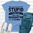 They Say You Can't Fix Stupid   T shirt