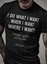 I Do What I Want When I Want Where I Want Men's Shirt