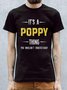 IT’S A POPPY THING YOU WOULDN’T UNDERSTAND Men's T-shirt