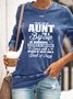 I'm Not Just An Aunt  Women's long sleeve Sweatshirt