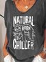 Natural Born Chiller Shirt