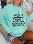 Being a Functional Adult Every Day Seems a Bit Excessive Women's long sleeve Sweatshirts