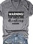 Warning The Girls Are Drinking Again Tee