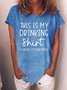 This Is My Drinking Crew Neck Short Sleeve T-Shirt Top