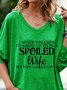I Never Dreamed I'd Grow Up To Be A Spoiled Wife Shirt