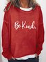 Be Kind Letter Graphic Large Round Neck Loose Sweatshirt