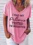 I Had My Patience Tested I'm Negative Graphic Round V-Short Sleeve Loose Tee
