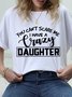 You Can't Scare Me I have a Crazy Daughter Tshirt