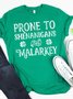 Prone to Shenanigans and Malarkey St Patricks Day Shirt