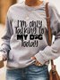 I 'M Only Talking To  My Dog Today Women's Sweatshirt