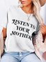Listen To Your Mother Women's Tee