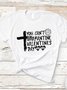You Can't Quarantine Valentine Day Graphic Tee