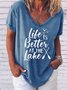 Life Is Better At The Lake V Neck Casual Tee Summer Top