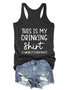 This Is My Drinking Shirt Tank