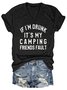 If I’m Drunk It’s My Camping Friends Fault Tee