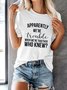 Apparently we’re trouble when we’re together Tee