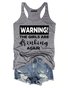 Warning The Girls Are Drinking Again Tank Top