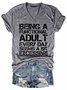 Being a Functional Adult Every Day Seems a Bit Excessive V-neck T-shirt