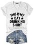 This is my Day Drinking Shirt