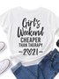 Girl's Weekend Cheaper Than Therapy Women's T-Shirt