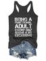 Being a Functional Adult Every Day Seems a Bit Excessive Round neck Tank Top