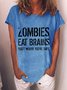 Zombies Eat Brains Women Tee
