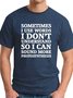 Sometimes I Use Words I Don’t Understand Men's round neck T-shirt
