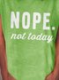Nope. Not Today Women's Funny T-Shirt