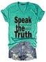 Speak The Truth T Shirt Women Slogan V Neck Tee Summer Top