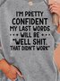 My Last Words   Women's long sleeve Sweatshirt