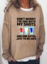 Don’t worry I’ve had both my shots and one extra just to be safe  Women's long sleeve Sweatshirts