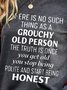 There Is No Such Thing As A Grouchy Old Person Sweatshirt