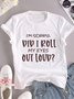 Did I Roll My Eyes Out Loud Women Funny Round Neck Tshirt Top